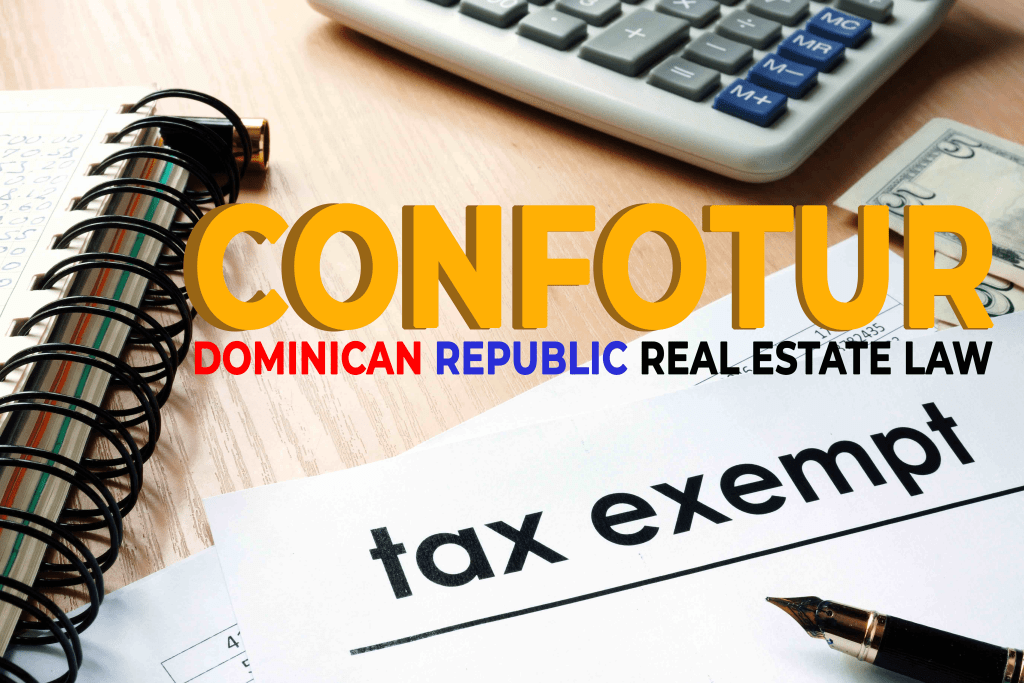 CONFOTUR LAW Dominican Republic Real Estate Tax Exemption Sheyla